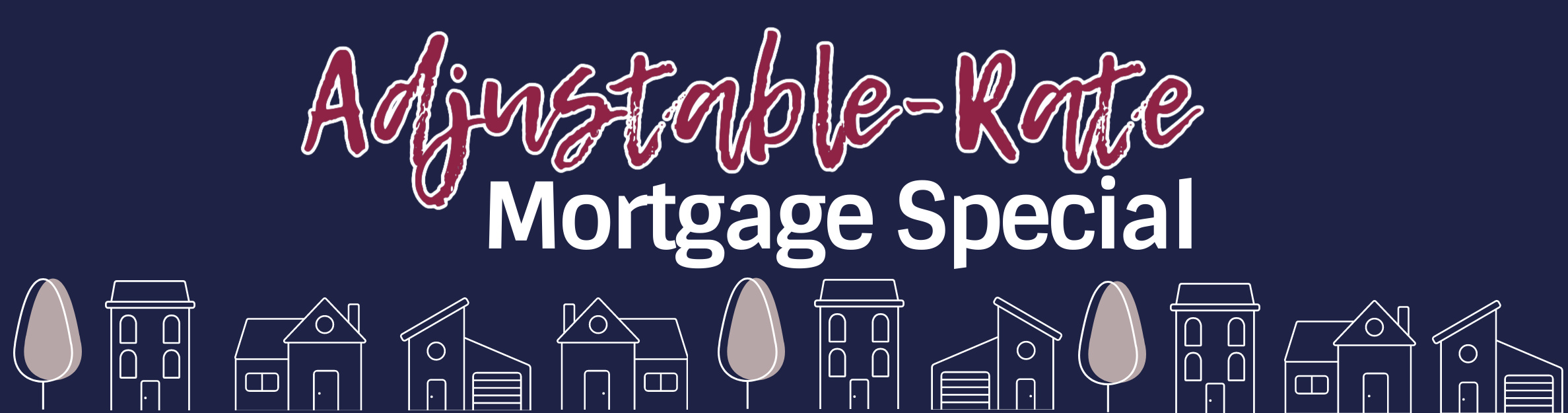 Adjustable-Rate Mortgage Special